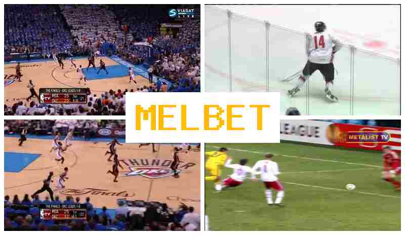 MEL B3T 💶 Wager on Sporting Events, Online with Top Odds