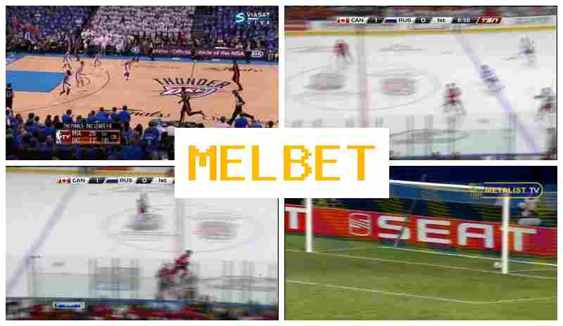 MELBETCOM 💸 Top Betting Platform, Sign Up, Sign In