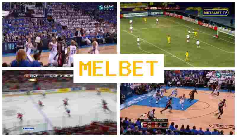 MEL BET 🔹 Betting Site Online, Sign In, Create Account