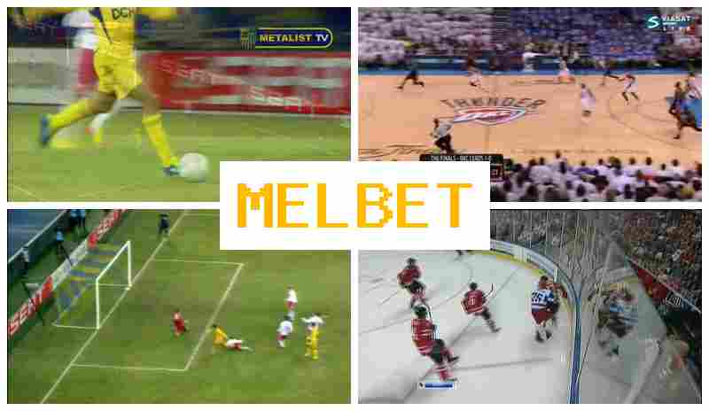 MEL BBET 🔵 Online Bookmaker, Registration Bonus, Online Sports Bets