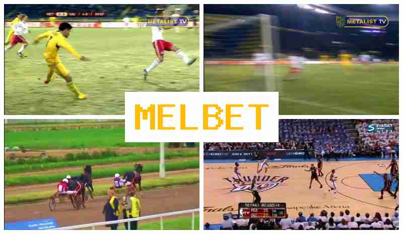 MELBETCOM ☘ Sportsbook Bets, Free Bets and Promotions, Official Bookmaker Website