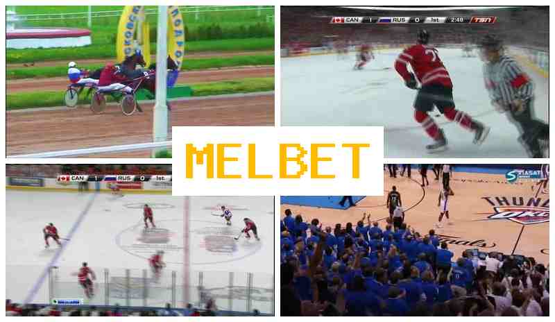 MEL ET 💲 Official Bookmaker Online, Register, Access Official Site, Bet on Sports Events