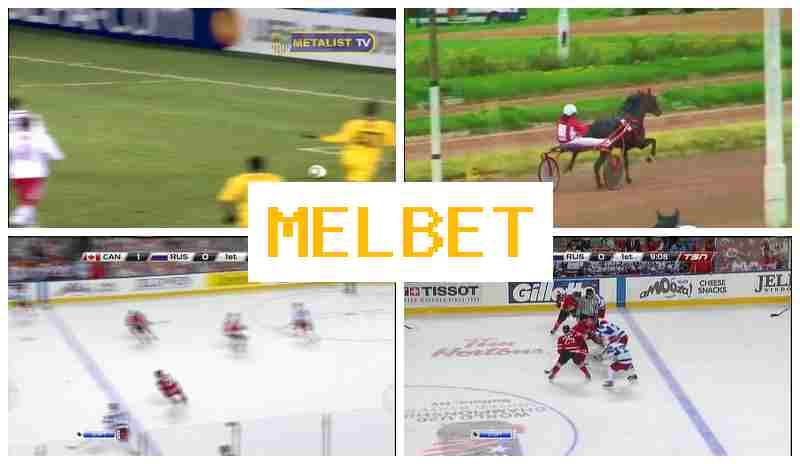 MEL  BET 🆗 Official Bookmaker, Join Now, Enter, Live Sports Bets