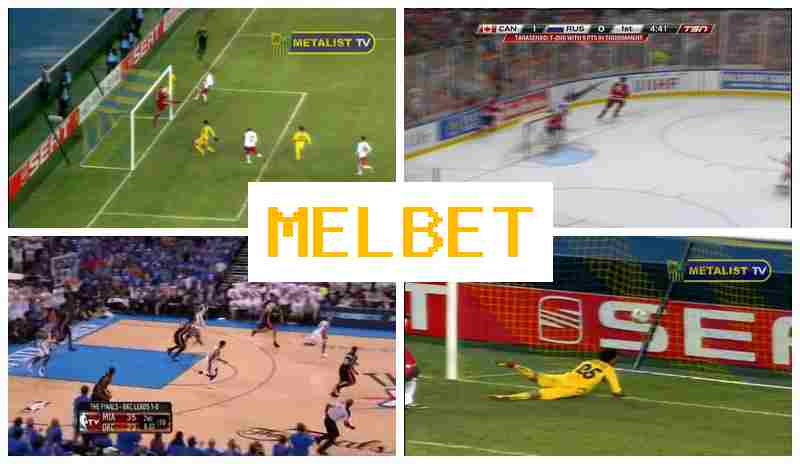MEL GET 🔹 Betting Firm, Online, Live Event Betting