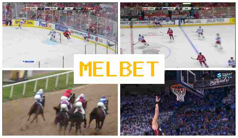 MEL BET 💰 Sportsbook, Enter Official Site, Register