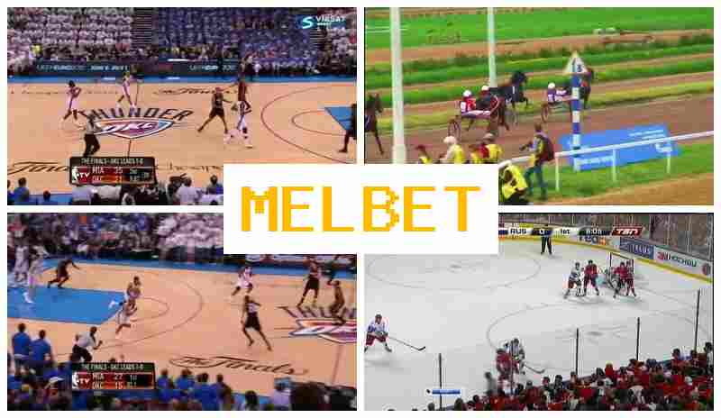MEL-BETCOM 🔹 Betting on Sports Events, Free Bets and Bonuses, Official Site
