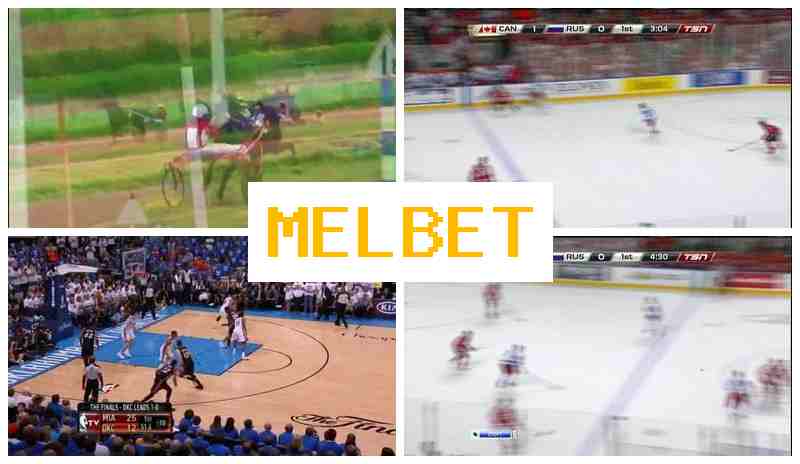 MEL BET 💴 Sports Betting, Internet with High Odds