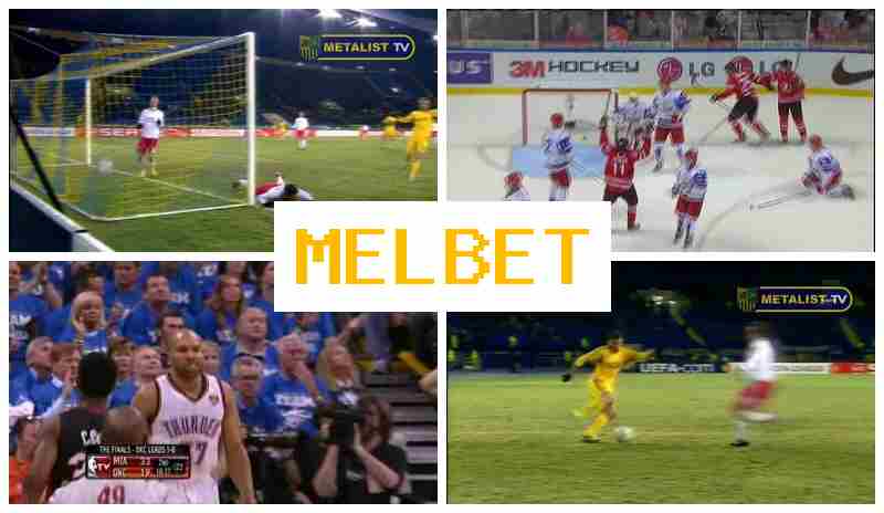 MELBE6 💰 Place Bets on Sports, Virtual with Attractive Odds