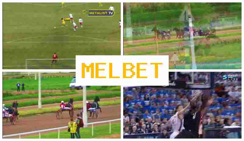MEL BST 🎇 Online Bookmaker, Access Official Site, Sign Up, Bet on Sports